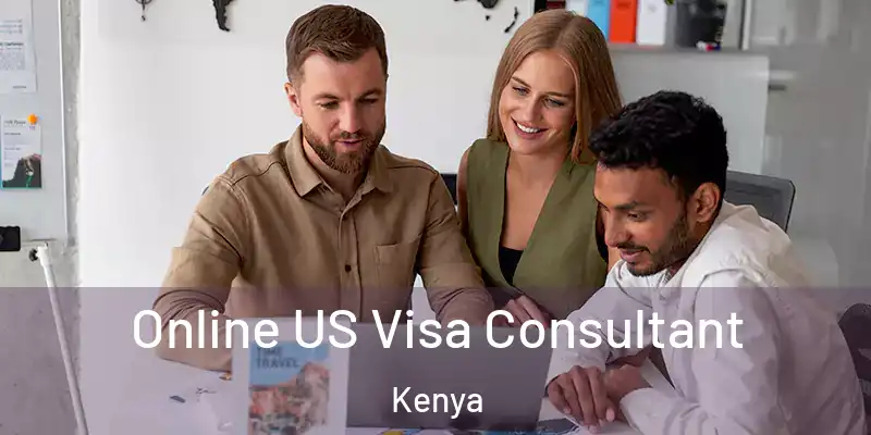  Online US Visa Consultant Kenya