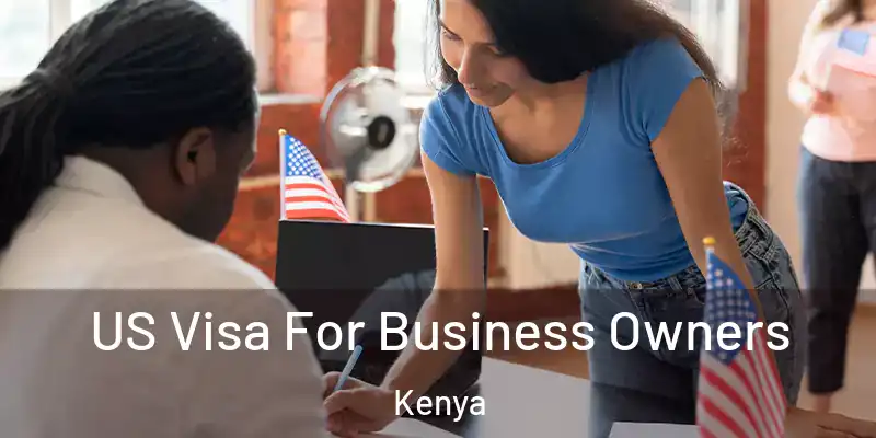  US Visa For Business Owners Kenya